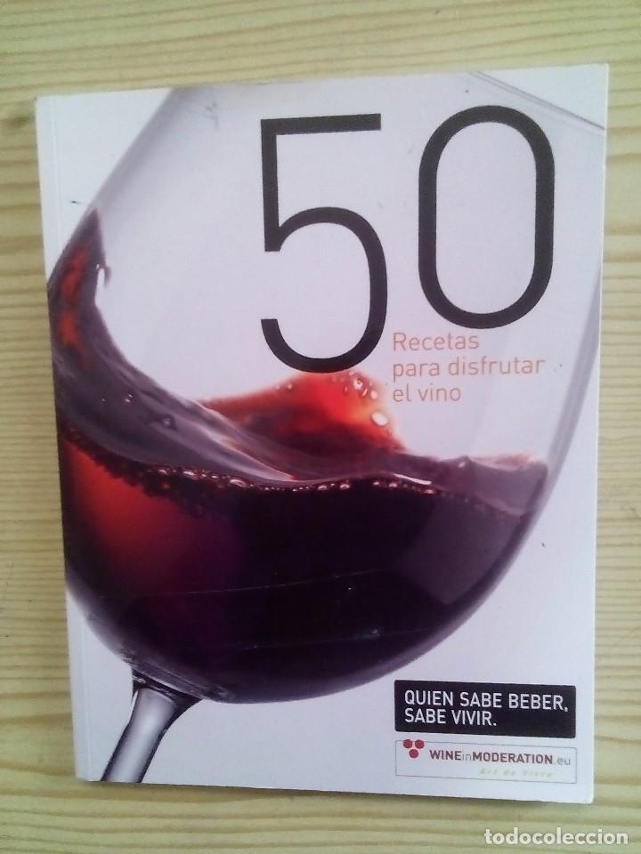 Gebrauchte B&uuml;cher: 50 Recetas Para Disfrutar El Vino - 50 Recetas De Famosos