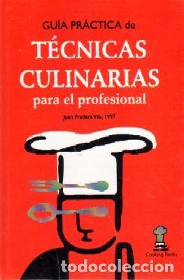 Libros de segunda mano: GUIA PRACTICA DE TECNICAS CULINARIAS PARA EL PROFESIONAL. FRADERA VILA, JUAN. C-363