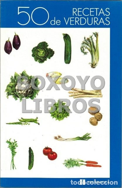 Libros de segunda mano: CA&Ntilde;EDO-ARG&Uuml;ELLES, Marisa / MELGAR, B&aacute;rbara. 50 recetas de verduras. Pr&oacute;logo de J. M. Arzak