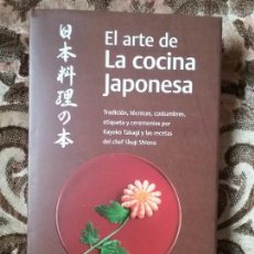 Libros de segunda mano: EL ARTE DE LA COCINA JAPONESA. EXCELENTE ESTADO. KAYOKO TAKAGI Y SHUJI SHIONO. TRADICION, TECNICAS,. Lote 129237287