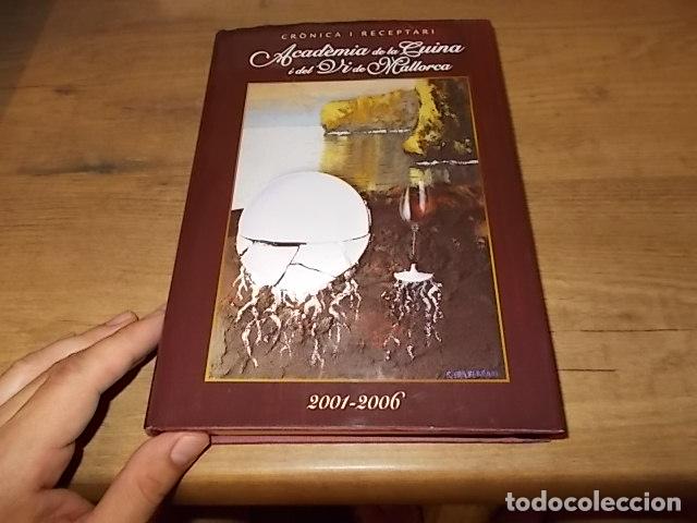 Livres d'occasion: ACADÈMIA DE LA CUINA I DEL VI DE MALLORCA. CRÒNICA I RECEPTARI. 2001-2006. TOM IV.JOAN RIERA FERRARI