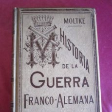 Libros de segunda mano: HISTORIA DE LA GUERRA FRANCO ALEMANA DE 1870 - 71 MOLTKE AÑO 1891 P2 4