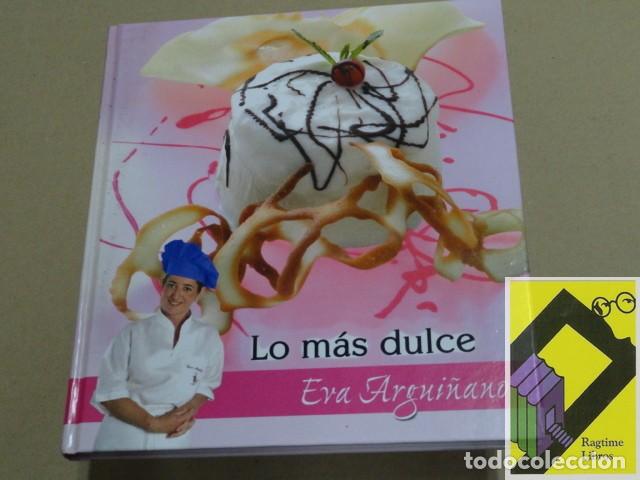 Second hand books: ARGUI&Ntilde;ANO, Eva: Lo m&aacute;s dulce. Con Dedicatoria de la Autora