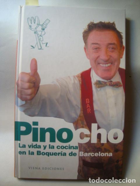 Libros de segunda mano: PINOCHO, LA VIDA Y LA COCINA EN LA BOQUER&Iacute;A DE BARCELONA - XAVIER FERN&Agrave;NDEZ (2004) AUT&Oacute;GRAFO FIRMADO