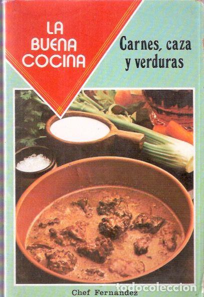 Gebrauchte B&uuml;cher: La buena cocina. Carnes y verduras - Fern&aacute;ndez, Chef