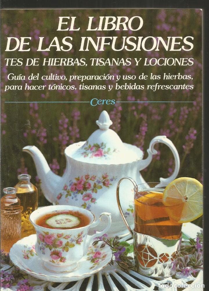 Libros de segunda mano: CERES. EL LIBRO DE LAS INFUSIONES. EDAF - Foto 1