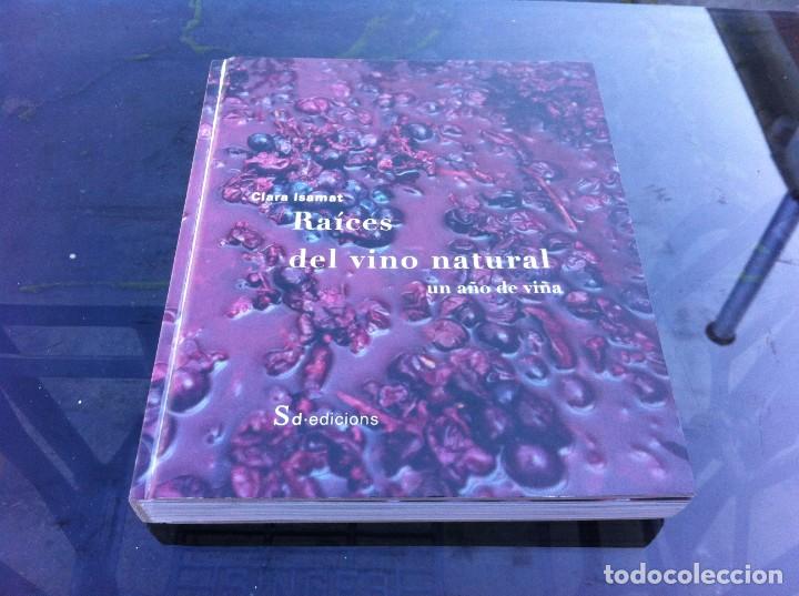 Livres d'occasion: CLARA ISAMAT.  RA&Iacute;CES DEL VINO NATURAL. UN A&Ntilde;O DE VI&Ntilde;A. Ed. Sd EDICIONS, 2016
