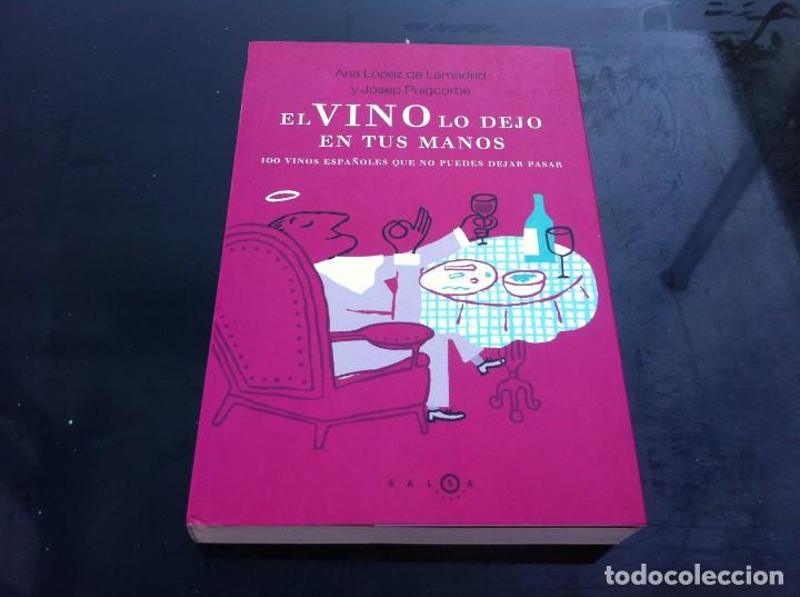 Livres d'occasion: ANA L&Oacute;PEZ DE LAMADRID Y JOSEP PUIGCORB&Eacute;.  EL VINO LO DEJO EN TUS MANOS. 100 VINOS ESPA&Ntilde;OLES... 2007