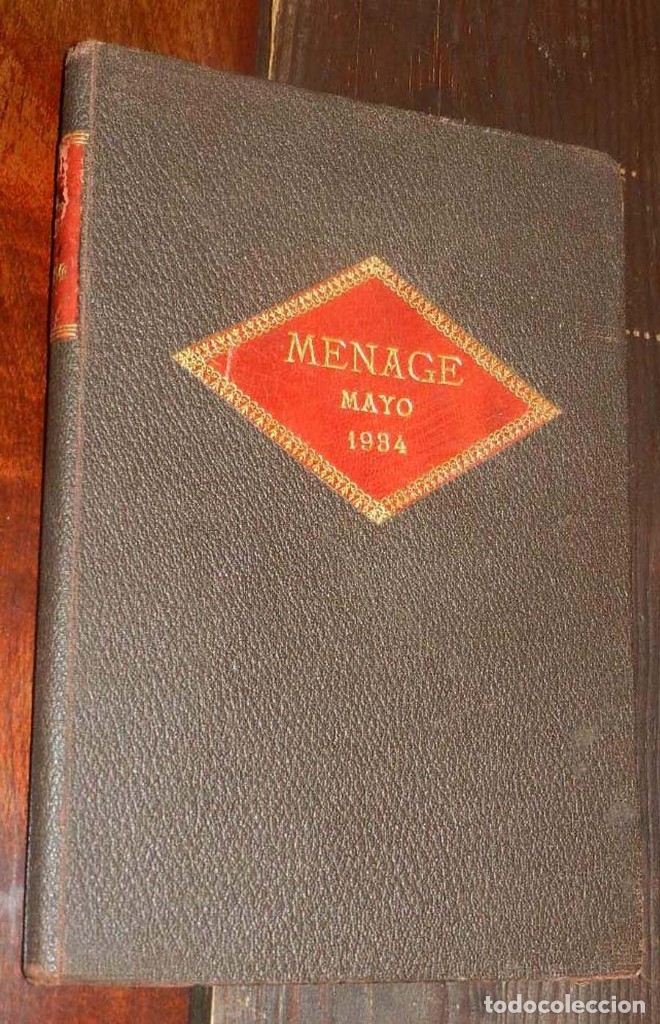 Second hand books: REVISTA MENAGE N&ordm; 40, MAYO 1934, CON LOS SUPLEMENTOS EL ARTE EN LA CASA E HIGIENE Y SALUD, M&Aacute;S DE 10