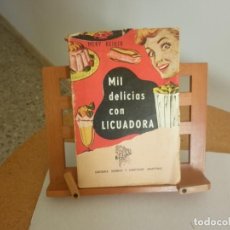 Libros de segunda mano: MIL DELICIAS CON LICUADORA (MERY REIHER) 1953. Lote 147362974