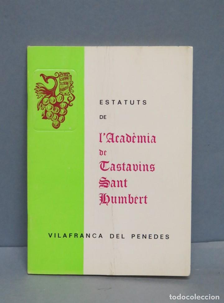Libri di seconda mano: ESTATUTS DE L&acute;ACADEMIA DE TASTAVINS DE SANT HUMBERT. VILAFRANCA DEL PENEDES. ENOLOGIA
