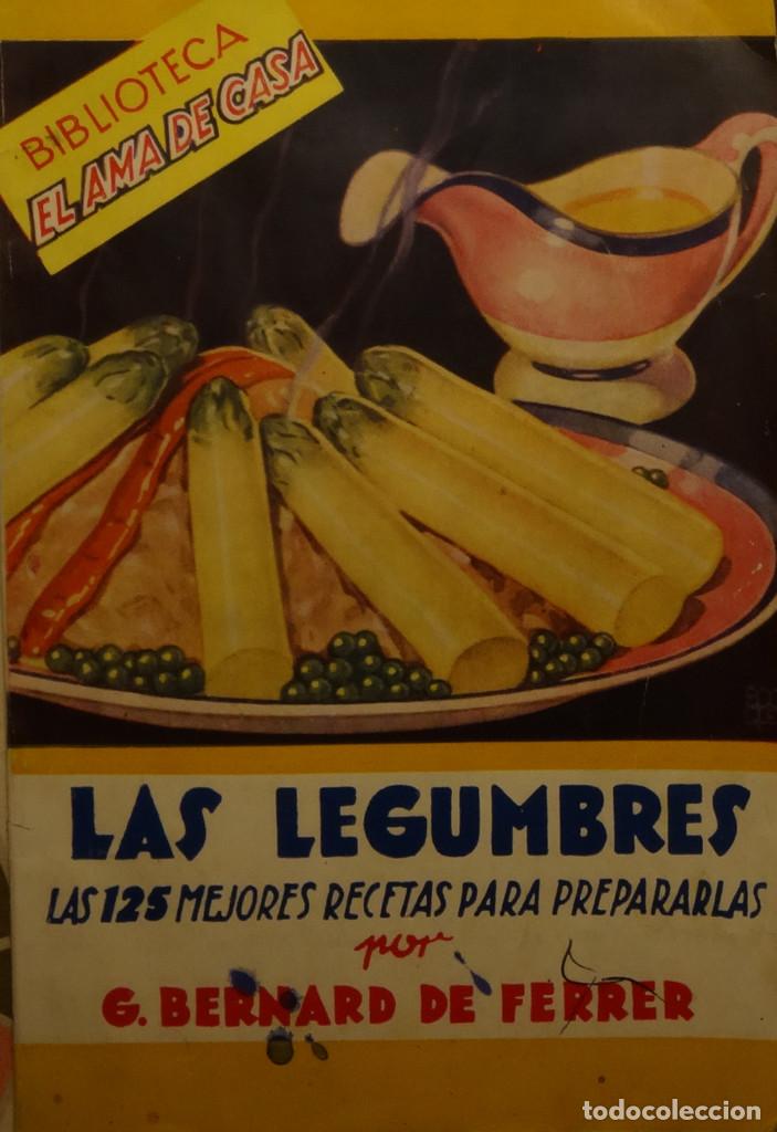 Gebrauchte B&uuml;cher: LAS LEGUMBRES. LAS 125 MEJORES RECETAS PARA PREPARARLAS - G. BERNARD DE DEFERRER