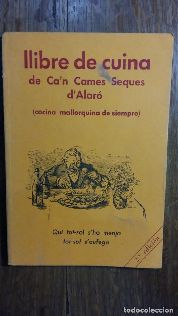 Libros de segunda mano: Llibre de cuina de c'an Cames Seques d'Alar&oacute;. (Cocina mallorquina de siempre). Mallorca 1978