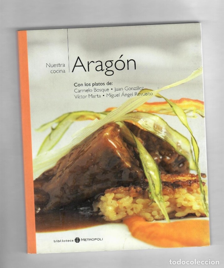 Libri di seconda mano: Cocina Aragonesa con los platos de: Carmelo Bosque - Juan Gonz&aacute;lez - V&iacute;ctor Mata - Miguel &Aacute;ngel Revu
