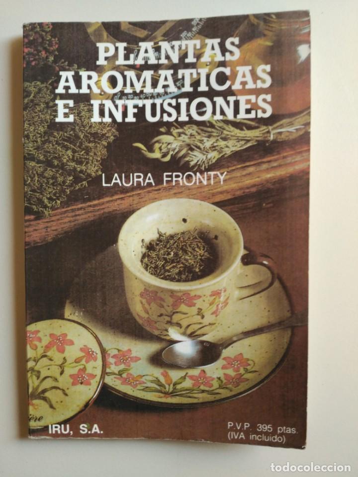 Gebrauchte B&uuml;cher: PLANTAS AROM&Aacute;TICAS E INFUSIONES LAURA FRONTY