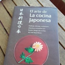 Libros de segunda mano: EL ARTE DE LA COCINA JAPONESA, DE KAYOKO TAKAGI Y SHUJI SHIONO. TRADICIÓN, TECNICAS, ETC. Lote 168381456
