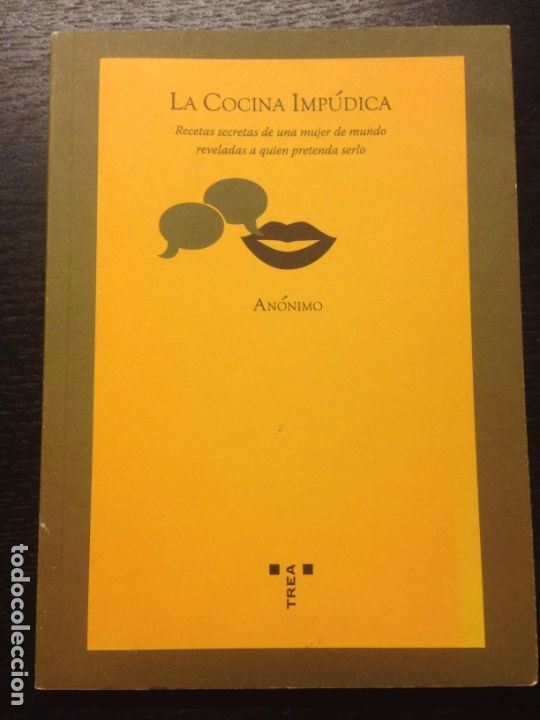 Libros de segunda mano: LA COCINA IMPUDICA, RECETAS SECRETAS DE UNA MUJER DE MUNDO, ANONIMO, 2001