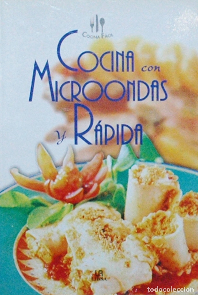 Gebrauchte B&uuml;cher: LA COCINA CON MICROONDAS Y R&Aacute;PIDA -  Varios Autores