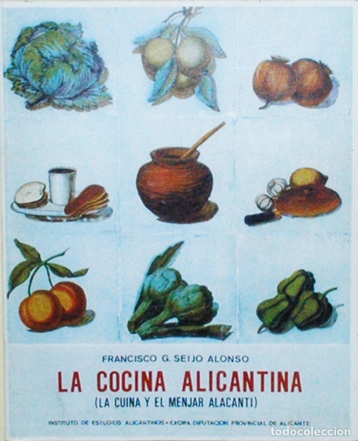 Gebrauchte B&uuml;cher: LA COCINA ALICANTINA (LA CUINA I EL MENJAR ALICANT&Iacute;) LA COCINA ALICANTINA Francisco G. SEIJO ALONSO