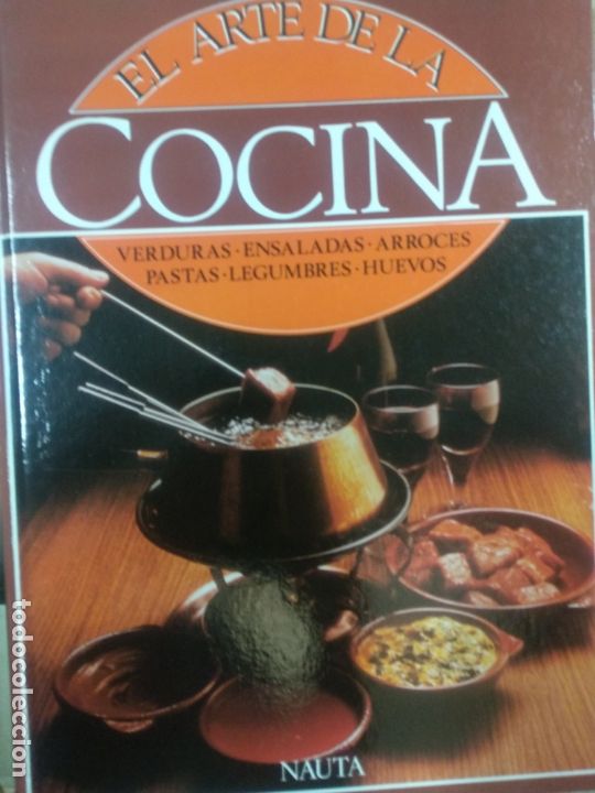 Libri di seconda mano: EL ARTE DE LA COCINA. Verduras ensaladas arroces NAUTA