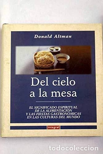 Libros de segunda mano: DEL CIELO A LA MESA - DANIEL ALTMAN - Foto 1