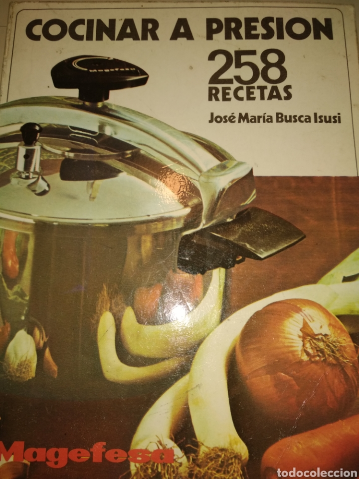 Libri di seconda mano: COCINAR A PRESI&Oacute;N. JOS&Eacute; MAR&Iacute;A BUSCA IUSI. MAGEFESA. P&Aacute;GINAS 190. PESO 250 GR.
