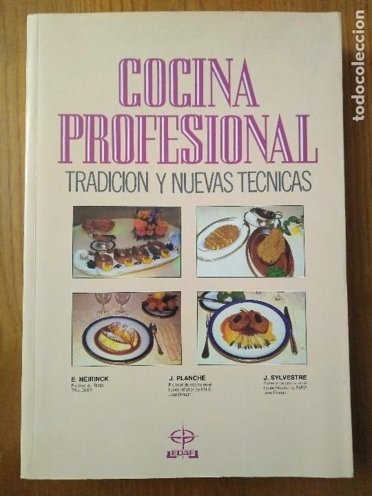 Gebrauchte B&uuml;cher: COCINA PROFESIONAL TRADICION Y NUEVAS TECNICAS NEIRINCK PLANCHE Y SYLVESTRE