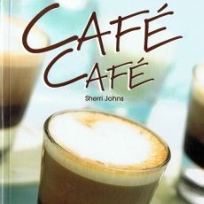 Libros de segunda mano: CAFÉ CAFÉ SHERRI JOHNS . Lote 188789675