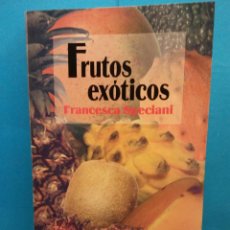 Libri di seconda mano: FRUTOS EXÓTICOS. FRANCESCA SPECIANI. EDITORIAL IBIS