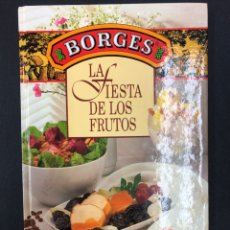 Libros de segunda mano: LA FIESTA DE LOS FRUTOS - BORGES - 1988 - PERFECTO ESTADO, VER FOTOS. Lote 197041046