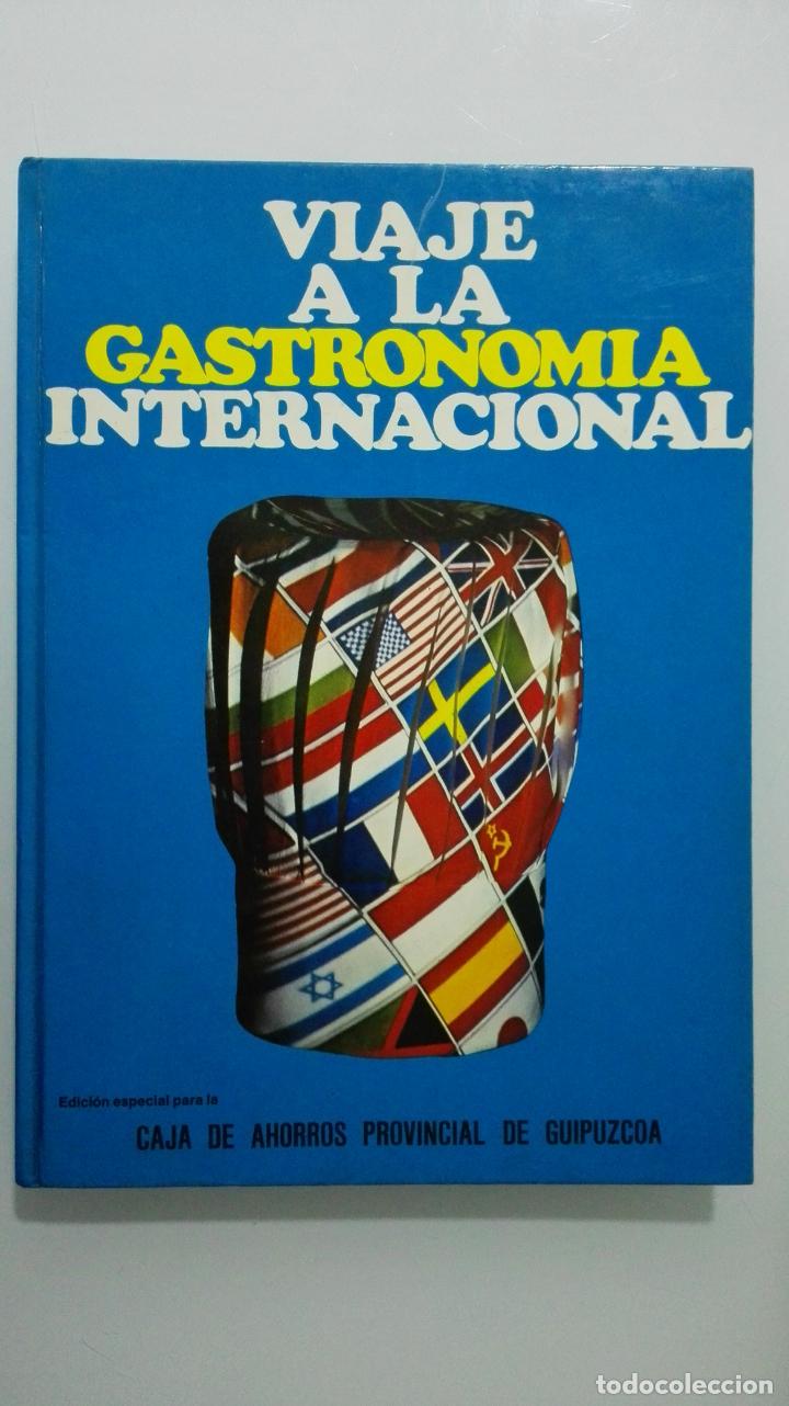 Gebrauchte B&uuml;cher: VIAJE A LA GASTRONOMIA INTERNACIONAL, CAJA DE AHORROS PROVINCIAL DE GUIPUZCOA