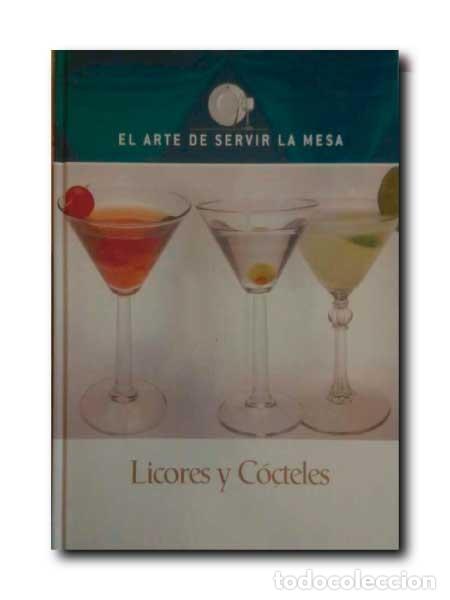 Libri di seconda mano: EL ARTE DE SERVIR EN LA MESA. LICORES Y C&Oacute;CTELES. Varios autores