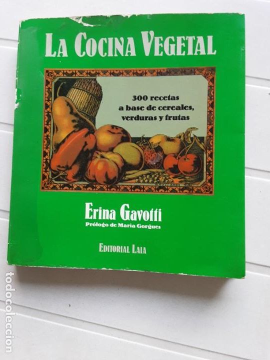 Libri di seconda mano: LA COCINA VEGETAL. ERINA GAVOTTI.&nbsp;(IDEAL PARA VEGANOS)