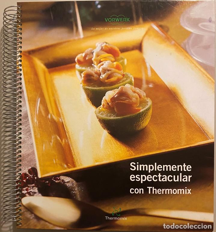 Libros de segunda mano: SIMPLEMENTE ESPECTACULAR CON THERMOMIX - Foto 1