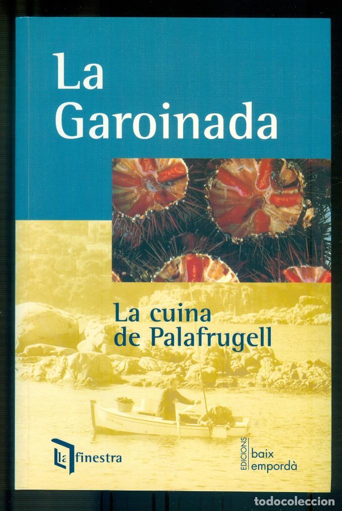 Libri di seconda mano: NUMULITE L1413 La garoinada La cuina de Palafrugell Cocina erizo de mar Garoina Cocina mediterranea