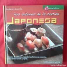 Libros de segunda mano: LOS SABORES DE LA COCINA JAPONESA. SARA GIANOTTI SIMONE PILLA. CARRE DE VECCHI 2005