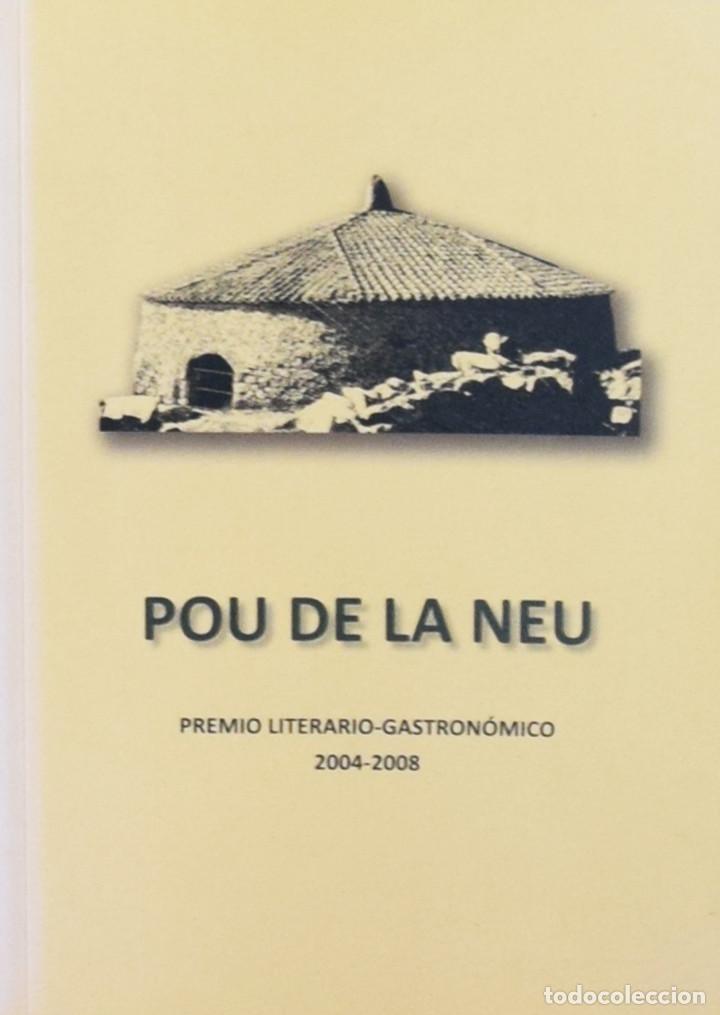 Libri di seconda mano: POU DE LA NEU. PREMIO LITERARIO-GASTRON&Oacute;MICO (2004-2008) - Varios Autores