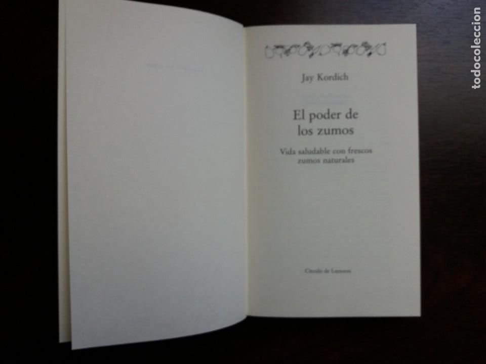 Libros de segunda mano: EL PODER DE LOS ZUMOS. JAY KORDICH. CIRCULO LECTORES. 1993. - Foto 3
