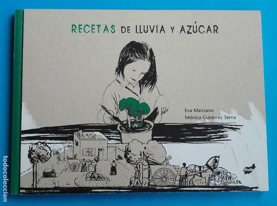 Gebrauchte B&uuml;cher: RECETAS DE LLUVIA Y AZ&Uacute;CAR. EVA MANZANO Y M&Oacute;NICA GUTI&Eacute;RREZ SERNA. THULE.