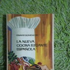 Libros de segunda mano: LA NUEVA COCINA ELEGANTE ESPAÑOLA / IGNACIO DOMENECH. Lote 213107308