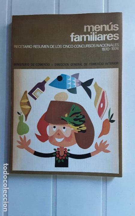 Livres d'occasion: MENUS FAMILIARES. RECETARIO-RESUMEN DE LOS CINCO CONCURSOS NACIONALES 1970-1974. MINISTERIO COMERCIO