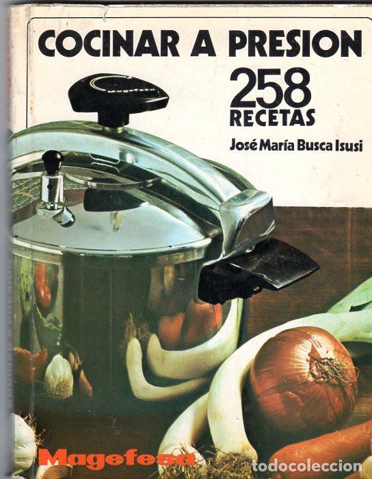 Libri di seconda mano: COCINAR A PRESI&Oacute;N 258 RECETAS JOS&Eacute; MAR&Iacute;A BUSCAISUSI