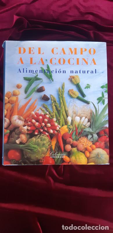 Libros de segunda mano: DEL CAMPO A LA COCINA. ALIMENTACI&Oacute;N NATURAL - AA.VV. - Kon&euml;mann 1997