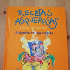Libros de segunda mano: RECETAS ASQUEROSAS E IDEAS TENEBROSAS (ALEJANDRA VALLEJO NÁGERA). Lote 216892825