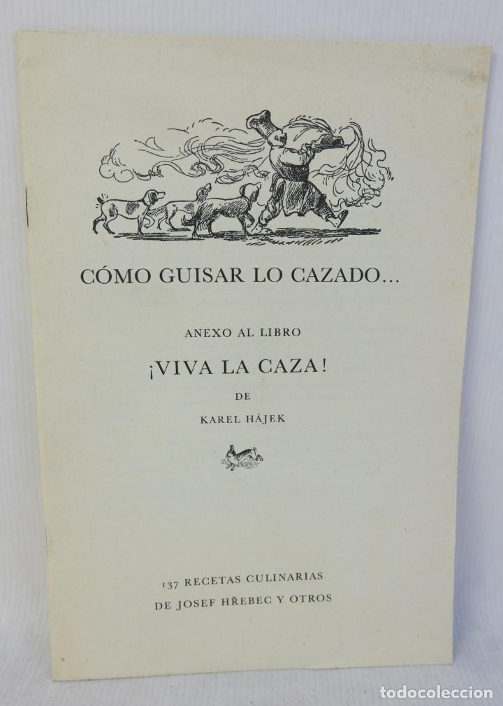 Livres d'occasion: C&oacute;mo guisar lo cazado...&iexcl;Viva la caza&iexcl;-Karel H&aacute;jek-137 recetas culinarias-Querom&oacute;n editores 1978