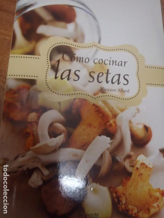 Libros de segunda mano: COMO COCINAR LAS SETAS - DE VECCHI - Foto 1