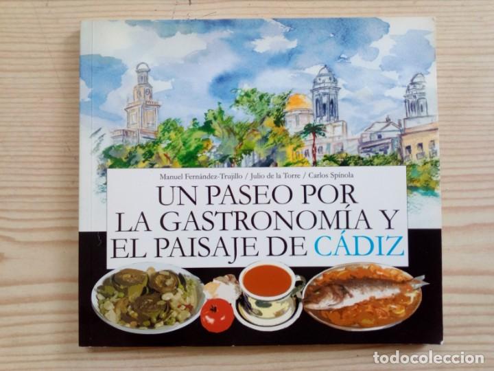 Libri di seconda mano: Un Paseo Por La Gastronomia Y El Paisaje De Cadiz - Firmado Por Los 3 Autores