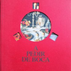 Libros de segunda mano: A PEDIR DE BOCA – LOS CUADERNOS DE CASA CONRADO Y LA GOLETA. Lote 224348181