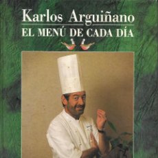 Libros de segunda mano: KARLOS ARGUIÑANO. EL MENÚ DE CADA DÍA