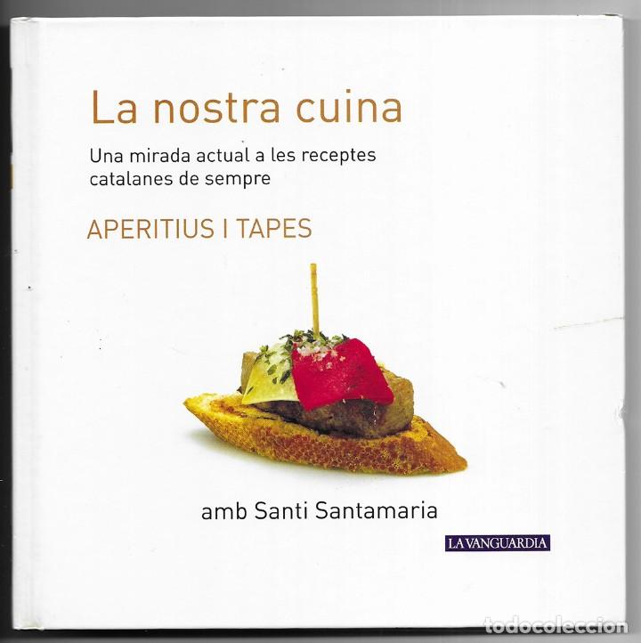 Gebrauchte B&uuml;cher: Aperitius i Tapes. La nostra Cuina. n&ordm;-10 Santamaria, Santi